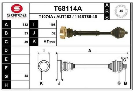 T68114A EAI T68114A_привод правый! 632mm ABS-45th\ Audi A4 1.8T, VW Passat 1.8T/2.3 95-00
